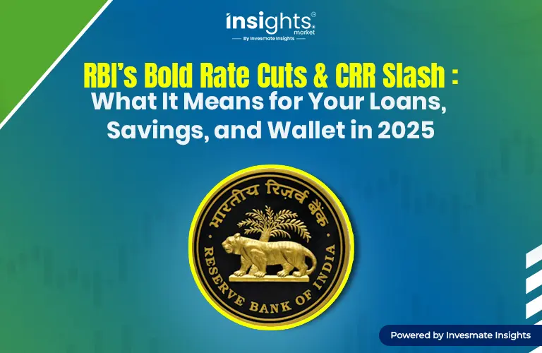 RBI’s Bold Rate Cuts & CRR Slash: What It Means for Your Loans, Savings, and Wallet in 2025