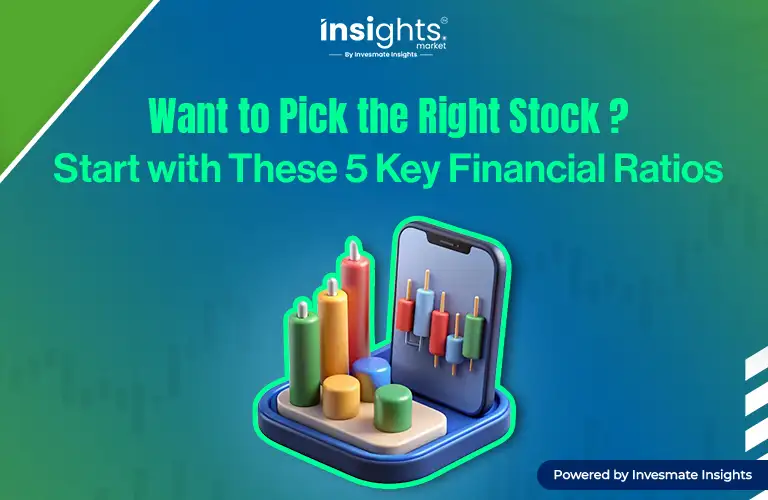 Want to Pick the Right Stock? Start with These 5 Key Financial Ratios